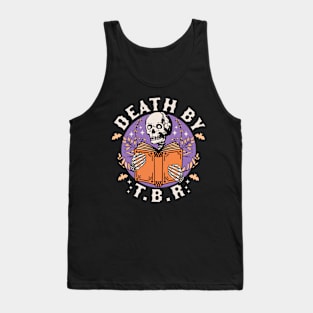 Death By T.B.R To Be Read Skeleton Reading Book Bookish Tank Top